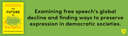 Johns Hopkins University Press: The Future of Free Speech: Reversing the Global Decline of Democracy's Most Essential Freedom by Jacob McHangama and Jeff Kosseff