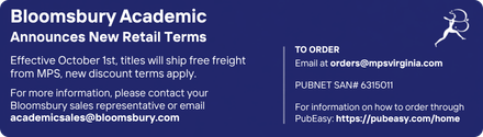 Bloomsbury Academic: Effective October 1st, titles will ship free freight from MPA, new discount terms apply. 