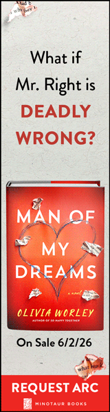Minotaur Books: Man of My Dreams by Olivia Worley