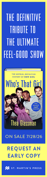 St. Martin's Press: Who's That Girl: The Untold, Definitive History of New Girl by Thea Glassman