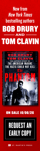 St. Martin's Press: The Phantom: The Untold Story of the American Marine the Nazis Could Not Kill by bob Drury and Tom Clavin