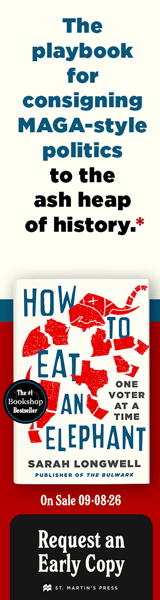 St. Martin's Press: How to Eat an Elephant: One Voter at a Time by Sarah Longwell