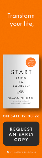 St. Martin's Essentials: Start Lying to Yourself: New Truths to Manifest the Life You Want by Simon Gilham