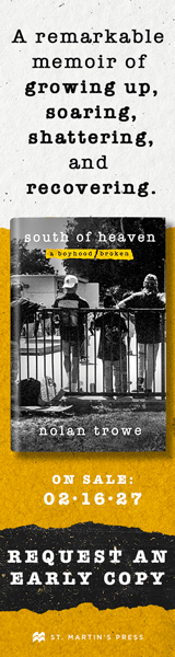 St. Martin's Press: South of Heaven: A Boyhood Broken by Nolan Trowe