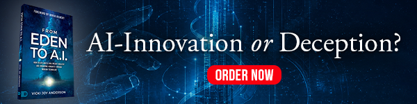 Destiny Image Incorporated: From Eden to AI: How Fallen Angels and Ancient Idolatry are Ensnaring Humanity Through Modern Technology by Vicki Joy Anderson