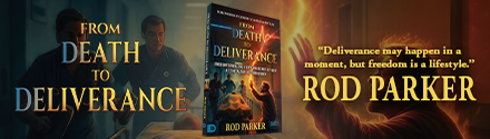 Destiny Image Incorporated:  From Death to Deliverance: Encountering the Fiery Presence of God at the Altar of Surrender by Rod Parker