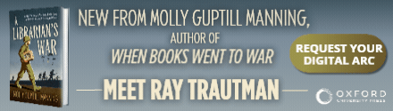 Oxford University Press:  A Librarian's War: The Man Who Fought World War II with Books and Brought the Joy of Reading to Millions by Molly Guptill Manning