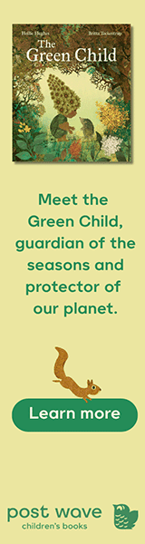 Post Wave: The Green Child by Hollie Hughes, illustrated by Britta Teckentrup