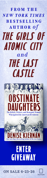 Dutton: Obstinate Daughters: The Rebels, Writers, and Renegade Women Who Ignited the American Revolution by Denise Kiernan