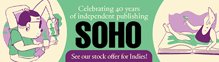 Soho Press: Celebrating 40 years of independent publishing. See our stock offer for Indies!