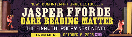 Soho Press: Dark Reading Matter by Jasper Fforde