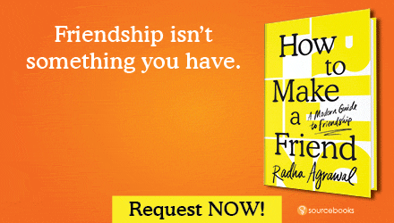 Sourcebooks: How to Make a Friend: A Modern Guide to Friendship by Radha Agrawal