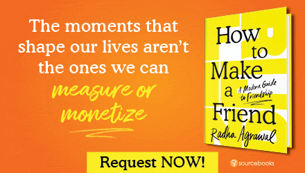 Sourcebooks: How to Make a Friend: A Modern Guide to Friendship by Radha Agrawal