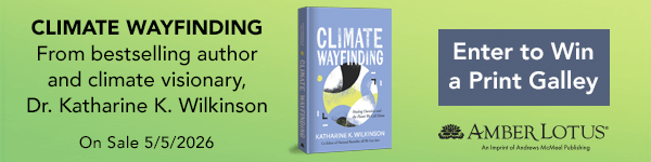 Amber Lotus Publishing: Climate Wayfinding: Healing Ourselves and the Planet We Call Home by Katharine K Wilkinson