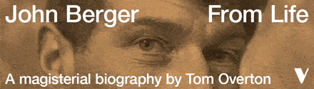 Verso: John Berger: From Life by Tom Overton