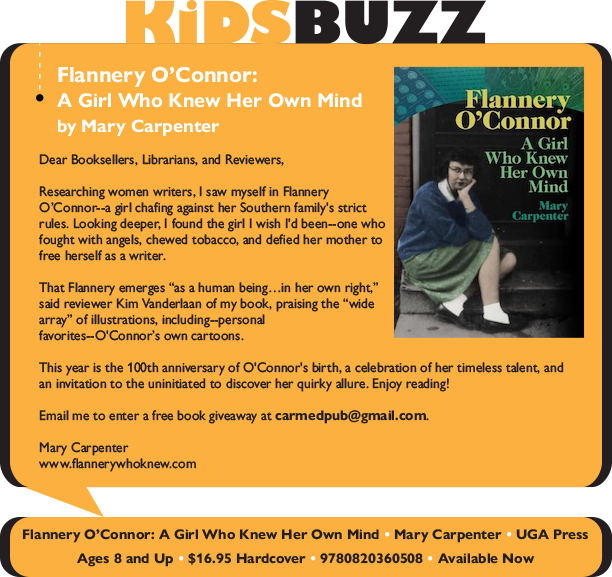 KidsBuzz: University of Georgia Press: Flannery O'Connor: A Girl Who Knew Her Own Mind by Mary Carpenter