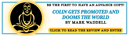 Ace Books: Colin Gets Promoted and Dooms the World by Mark Waddell
