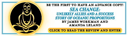 GLOW: Torrey House Press: Sea Change: Unlikely Allies and a Success Story of Oceanic Proportions by James Workman and Amanda Leland