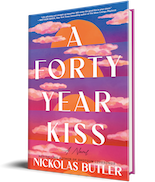 GLOW: A Forty Year Kiss by Nickolas Butler
