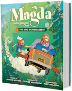 GLOW: Graphic Universe: The Big Tournament: Book 1 (Magda, Intergalactic Chef) by Nicolas Wouters, illus. by Mathilde Van Gheluwe, transl. by Ann Marie Boulanger