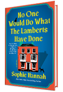 GLOW: Sourcebooks Landmark: No One Would Do What the Lamberts Have Done by Sophie Hannah