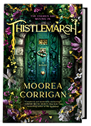 GLOW: Berkley Books: Thistlemarsh by Moorea Corrigan