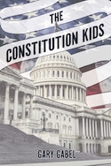 Mascot Books: The Constitution Kids by Gary Gabel