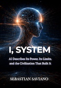 Statera Press: I, System: AI Describes Its Power, Its Limits, and the Civilization That Built It by Sebastian Saviano