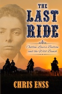 Farcountry Press: The Last Ride: Outlaw Laura Bullion and the Wild Bunch by Chris Enss