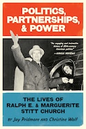 Master Wings Publishing: Politics, Partnerships, & Power: The Lives of Ralph E. and Marguerite Stitt Church by Jay Pridmore and Christine Wolf